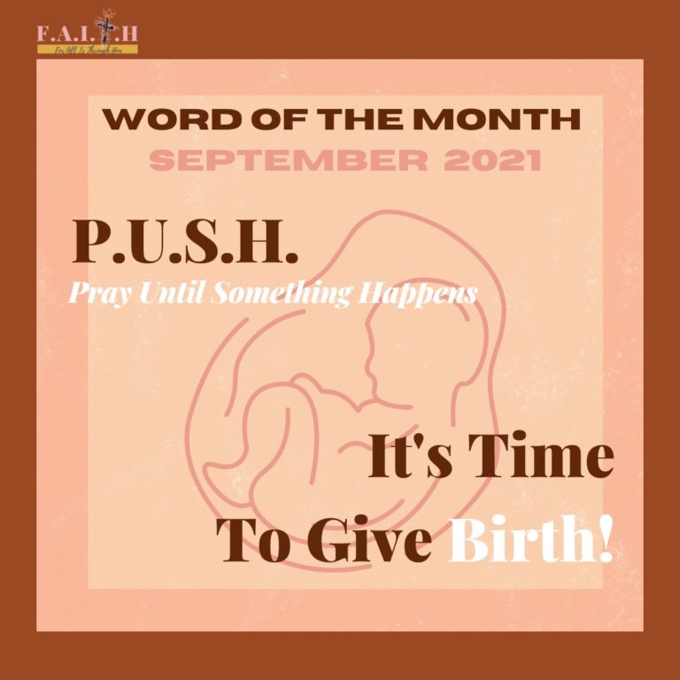 WORD OF THE MONTH: P.U.S.H. IT’S TIME TO GIVE BIRTH
