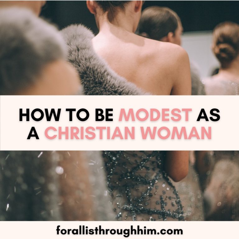 HOW TO BE MODEST AS A CHRISTIAN WOMAN