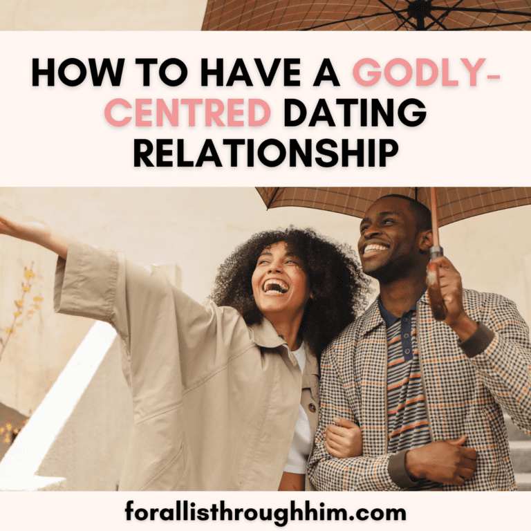 HOW TO HAVE A GODLY-CENTRED DATING RELATIONSHIP