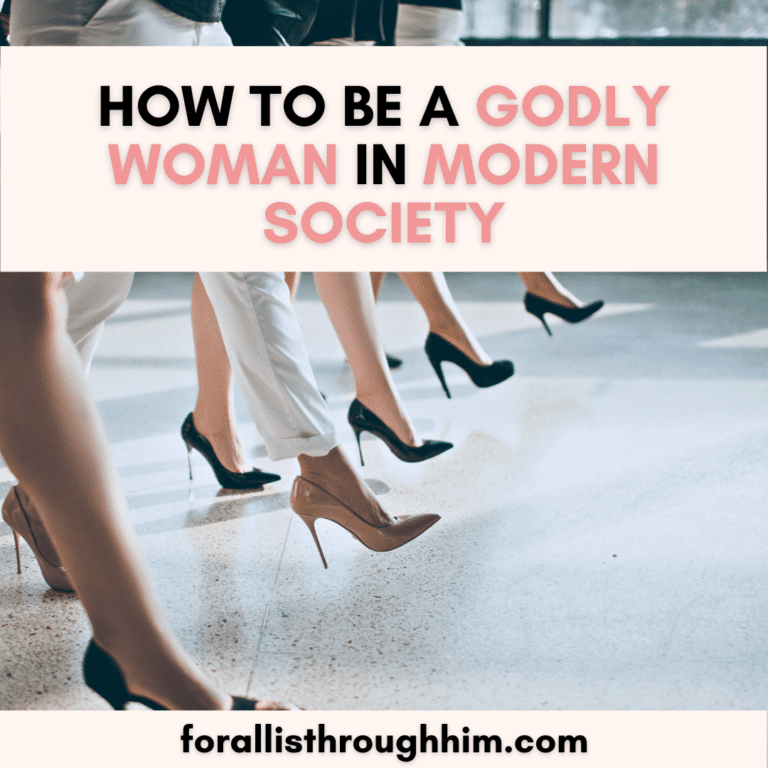 HOW TO BE A GODLY WOMAN IN MODERN SOCIETY