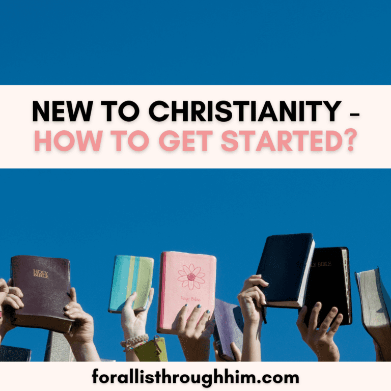 NEW TO CHRISTIANITY – HOW TO GET STARTED?