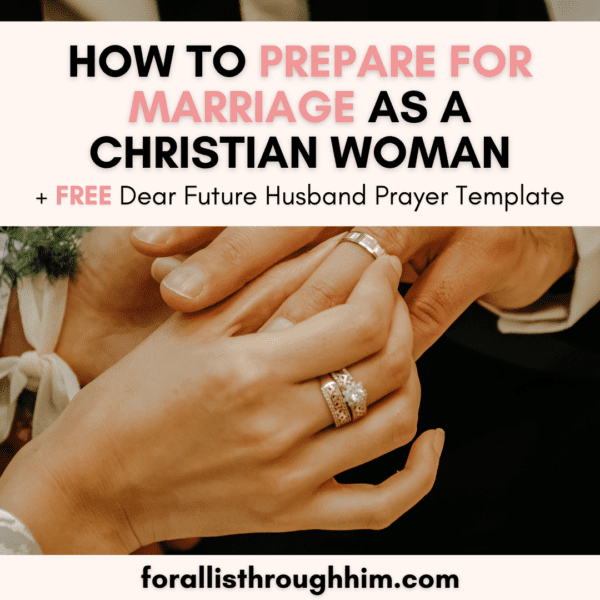 HOW TO PREPARE FOR MARRIAGE AS A CHRISTIAN WOMAN