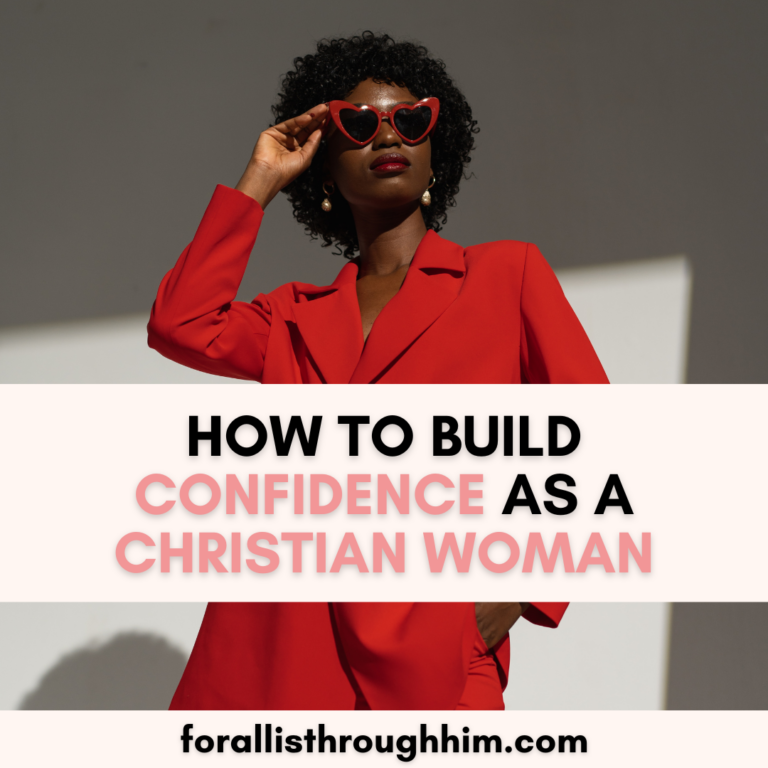 HOW TO BUILD CONFIDENCE AS A CHRISTIAN WOMAN